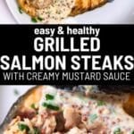 This grilled salmon steak with creamy mustard sauce is a delicious and healthy meal that is perfect for any occasion.