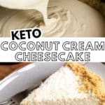 Keto Coconut Cream Cheesecake 3