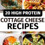 20 High Protein Cottage Cheese Recipes